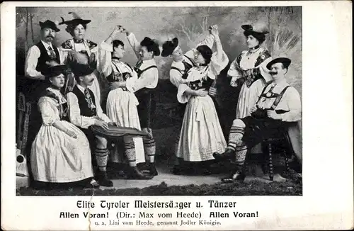 Ak Elite Tyroler Meistersänger und Tänzer, Allen Voran, Dir. Max vom Heede