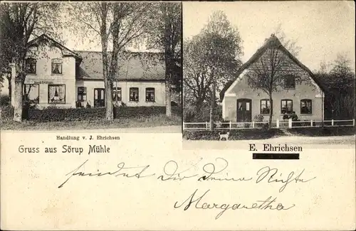 Ak Sörup in Angeln, Sörup Mühle, Handlung J. Ehrichsen, Wohnhaus E. Erichsen