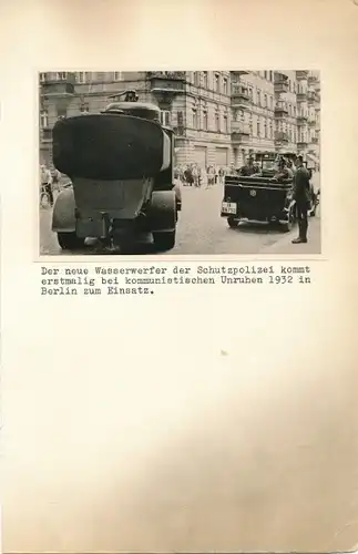 Foto Kommunistische Unruhen 1932, Schutzpolizei, Wasserwerfer, Berlin