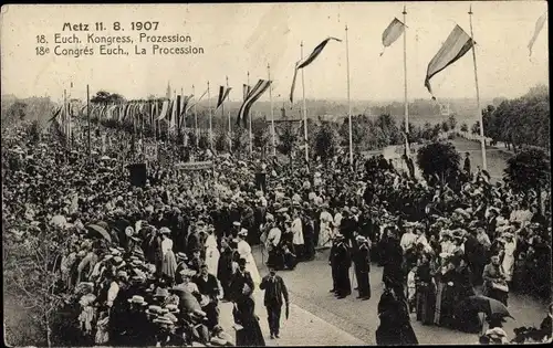 Ak Metz Moselle, 11.08.1907, 18e Congrés Euch., La Procession