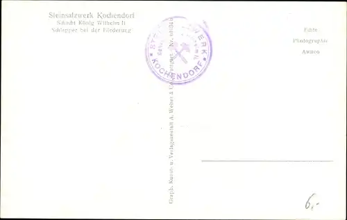 Ak Kochendorf Bad Friedrichshall, Steinsalzwerk, Schacht König Wilhelm II, Schlepper b. d. Förderung