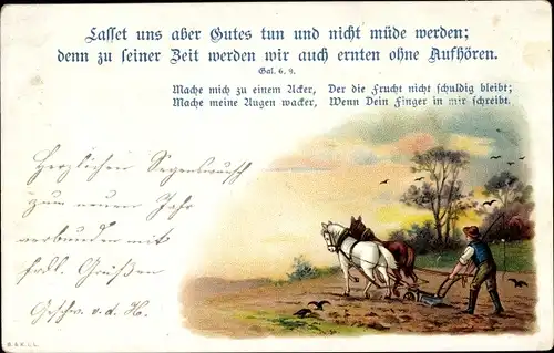 Ak Lasset uns aber Gutes tun, Gal. 6 9, Bauer mit Pferdepflug auf dem Feld