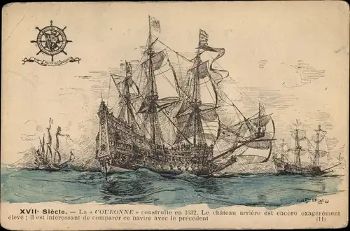 Künstler Ak XVIIe Siecle, la Couronne, construite en 1632, Segelschiffe