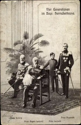 Ak Vier Generationen im Bayr. Herrscherhaus, Luitpold, Ludwig III, Rupprecht