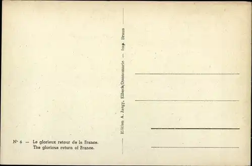 Künstler Ak Jaegy, A., Le glorieux retour de la France, Soldaten, Elsässer Volkstracht