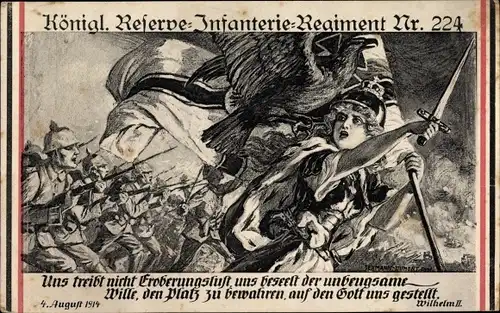 Ak Königl. Reserve-Infanterie Rgt. Nr. 224, Zitat Kaiser Wilhelm II. Uns treibt nicht Eroberungslust