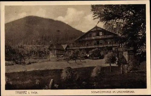 Ak Tabarz im Thüringer Wald, Schweizerhaus, Lauchagrund