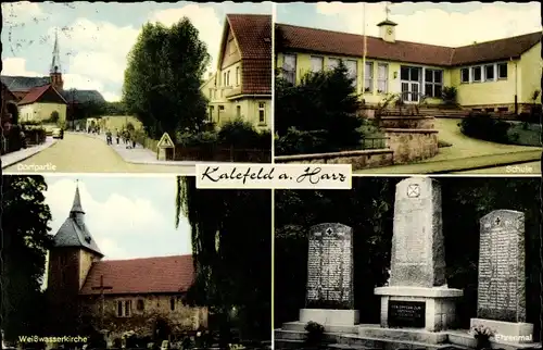 Ak Kalefeld am Harz, Schule, Ehrenmal, Weißwasserkirche, Dorfpartie