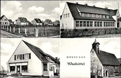 Ak Wasbüttel in Niedersachsen, Kirche, Geschäftshaus Bartsch, Siedlung, Schule