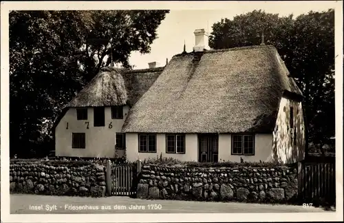 Ak Insel Sylt in Nordfriesland, Friesenhaus aus dem Jahre 1750