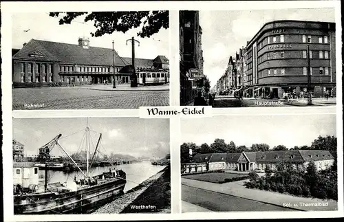 Ak Wanne Eickel Herne im Ruhrgebiet, Bahnhof, Westhafen, Thermalbad, Hauptstraße