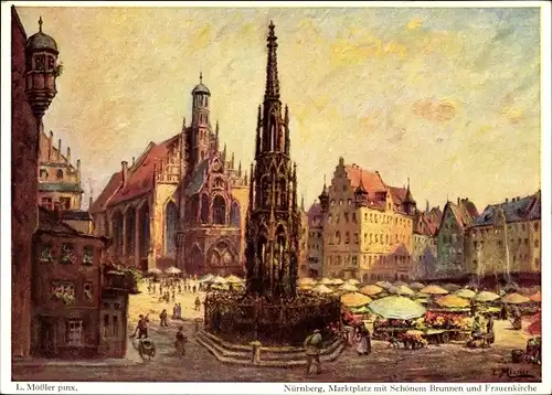 Künstler Ak Mößler, L., Nürnberg, Marktplatz mit Schönem Brunnen und Liebfrauenkirche, Marktleben