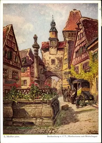 Künstler Ak Mößler, L., Rothenburg ob der Tauber Mittelfranken, Markusturm mit Röderbogen, Kutsche