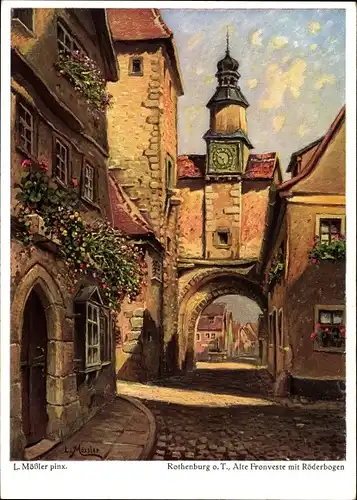 Künstler Ak Mößler, L., Rothenburg ob der Tauber Mittelfranken, Alte Fronveste, Röderbogen