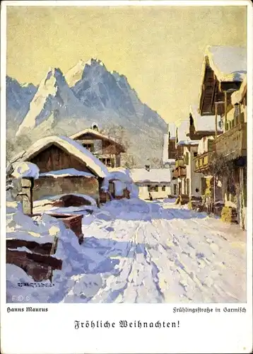 Künstler Ak Maurus, Hanns, Garmisch Partenkirchen in Oberbayern, Frühlingstraße, Winter, Weihnachten
