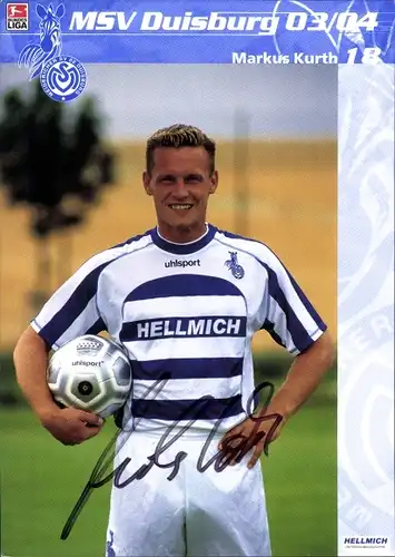 Ak MSV Duisburg 03 04, Fußballer Markus Kurth,, Portrait, Autogramm, Reklame, Hellmich