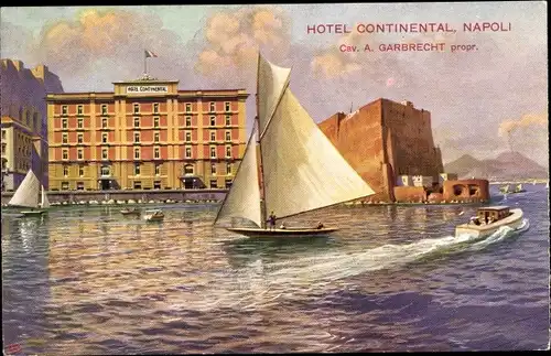 Künstler Ak Napoli Neapel Campania, Hotel Continental, Propr. Cav. A. Garbrecht