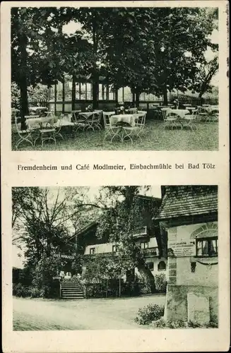 Ak Bad Tölz in Oberbayern, Fremdenheim Cafe Modlmeier, Einbachmühle