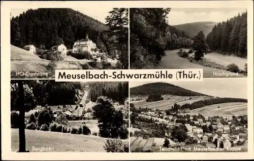 Ak Meuselbach Schwarzmühle Schwarzatal in Thüringen, HO Gaststätte, Hirschgrund, Bergbahn, Ort