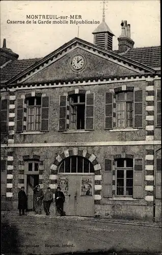 Ak Montreuil sur Mer Pas de Calais, Caserne de la Garde mobile Republicaine