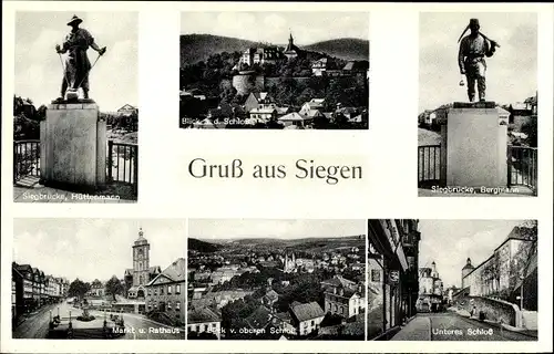 Ak Siegen, Siegbrücke, Bergmann, Schloss, Hüttenmann, Markt, Rathaus