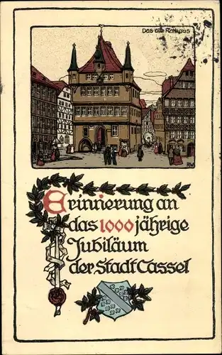 Steindruck Ak Kassel in Hessen, Das alte Rathaus, 1000 Jahrfeier der Stadt