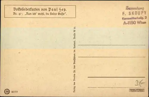 Lied Künstler Ak Hey, Paul, Volksliederkarten Nr. 47, Nun leb wohl du kleine Gasse