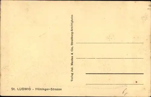 Ak Saint Louis Sankt Ludwig Elsass Haut Rhin, Hüninger Straße