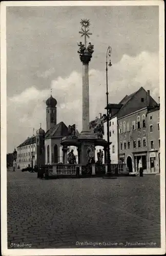 Ak Straubing an der Donau Niederbayern, Dreifaltigkeitssäule mit Jesuitenkirche