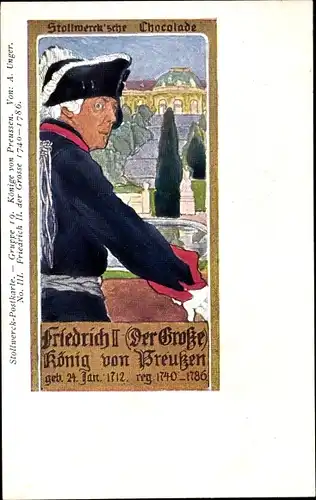 Künstler Ak Unger, A., Reklame, Stollwerck Gruppe 19, Könige von Preußen III, Friedrich II,Der Große