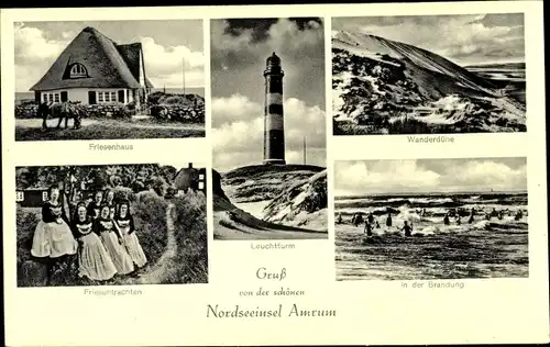 Ak Insel Amrum in Nordfriesland, Leuchtturm, Friesentrachten, Wanderdüne, Friesenhaus