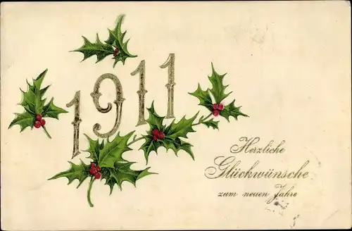 Ak Glückwunsch Neujahr, Jahreszahl 1911, Stechpalmenzweige