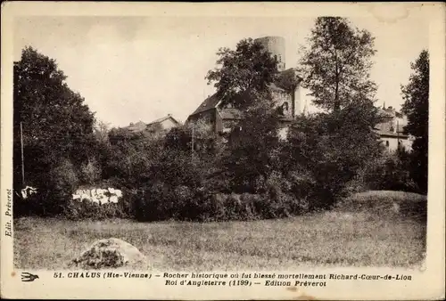 Ak Châlus Haute Vienne, Rocher historique ou fut blesse mortellemenant Richard Coeur de Lion