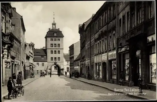 Ak Borna in Sachsen, Reichsstraße mit Reichstor