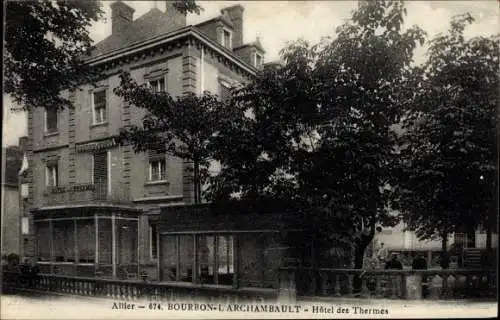 Ak Bourbon l'Archambault Allier, Hotel des Thermes