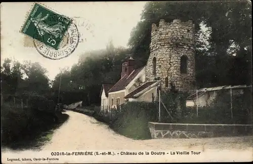 Ak Ozoir la Ferrière Seine et Marne, Chateau de la Doutre, la Vieille Tour