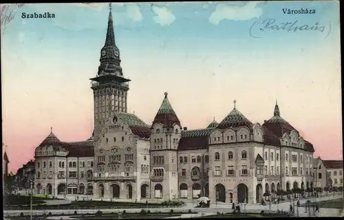 Ak Szabadka Subotica Serbien, Varoshaza, Rathaus