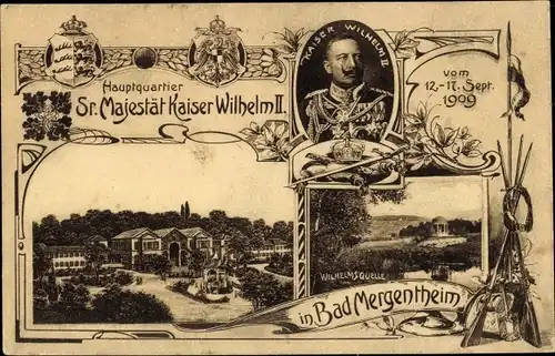 Ak Bad Mergentheim, Kaiser Wilhelm II., Hauptquartier 1909, Wilhelmsquelle