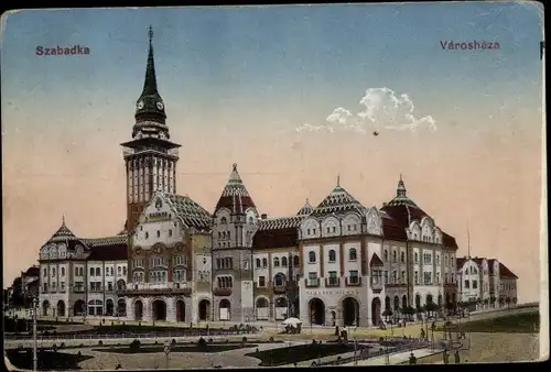 Ak Szabadka Subotica Serbien, Varoshaza, Rathaus