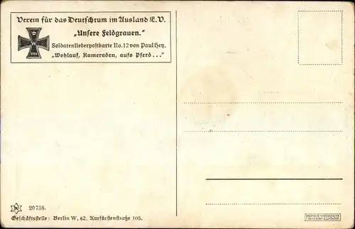 Lied Künstler Ak Hey, Paul, Unsere Feldgrauen, Soldatenliederkarte 12, Wohlauf Kameraden aufs Pferd