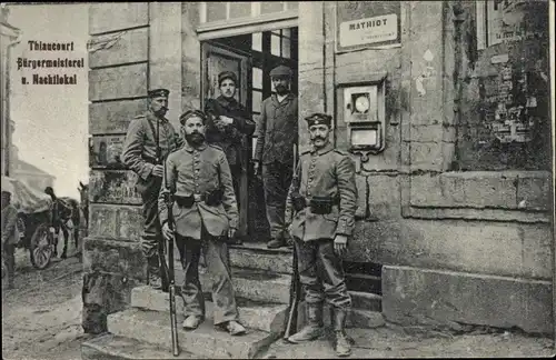 Ak Thiaucourt Meurthe et Moselle, Bürgermeisterei und Nachtlokal, deutsche Soldaten