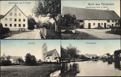 Ak Türkenfeld Oberbayern, Gasthaus A. Ruch, Handlung J. Gistl, Kirche, Dorfpartie