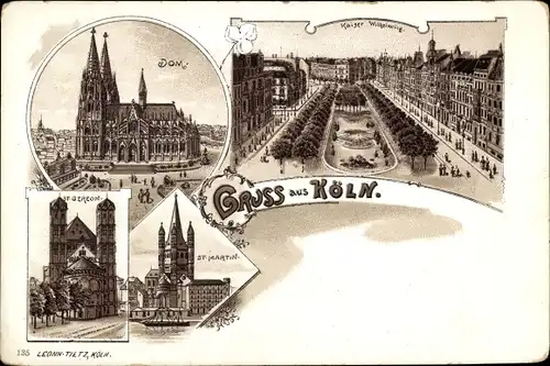 Litho Köln am Rhein, Dom, Kaiser Wilhelm Ring, St. Gereon, St. Martin