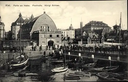 Ak Hansestadt Kiel, Hafen, Fischhalle, Kgl. Schloss