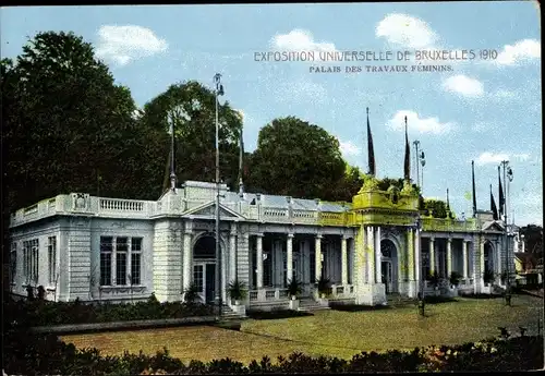Ak Bruxelles Brüssel, Weltausstellung 1910, Palais des Travaux Feminins
