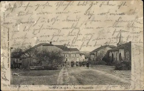 Ak Sainte Pôle Lothringen Meurthe et Moselle, Rue de Vacqueville