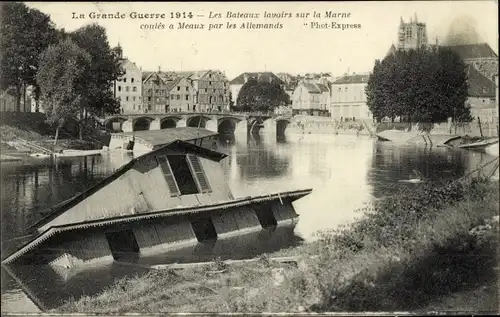 Ak Meaux Seine et Marne, Bateaux lavoirs sur la Marne coules par les Allemands, Kriegszerstörungen