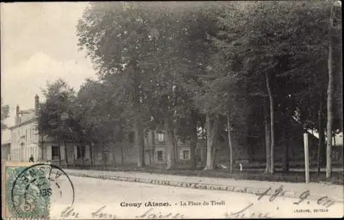 Ak Crouy Aisne, La Place du Tivoli