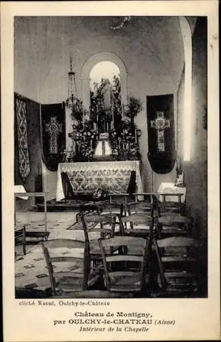 Ak Oulchy le Château Aisne, Chateau de Montigny, interieur de la Chapelle