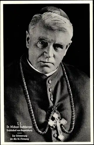 Ak Dr. Michael Buchberger, Erzbischof von Regensburg, Heilige Firmung, Portrait